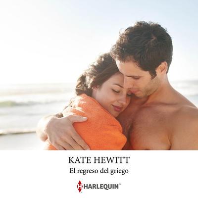 El regreso del griego - Kate Hewitt, Audio, 9788410626546