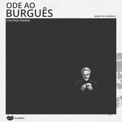 Ode ao burguês e outros poemas - Mário de Andrade, Audio, 9786560212015