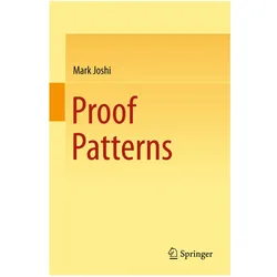 Proof Patterns, Fachbücher von Mark Joshi
