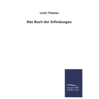 Das Buch der Erfindungen, Taschenbuch von Louis Thomas, Salzwasser