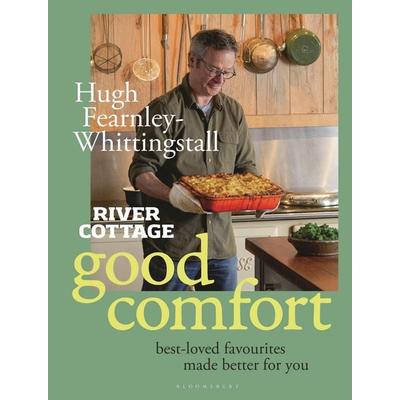 River Cottage Good Comfort, Gebundene Ausgabe von Hugh Fearnley-Whittingstall, Bloomsbury Publishing, 978-1-5266-3895-3