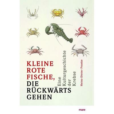»Kleine rote Fische, die rückwärtsgehen«, Gebundene Ausgabe von Heinz-Dieter Franke, Mareverlag, 978-3-86648-713-0