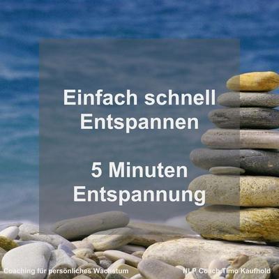 Einfach schnell Entspannen - Timo Kaufhold, Audio, 4251177556456