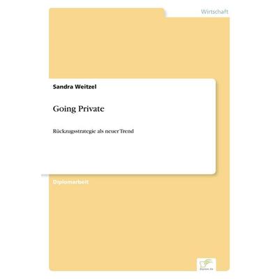 Going Private, Taschenbuch von Sandra Weitzel, GRIN, 978-3-8386-2534-8