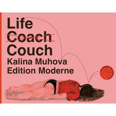 Life Couch, Gebundene Ausgabe von Kalina Muhova, Edition Moderne, 978-3-03731-266-7