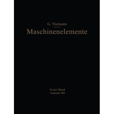 Maschinenelemente, Taschenbuch von Gustav Niemann, Springer Berlin, 978-3-662-26968-8