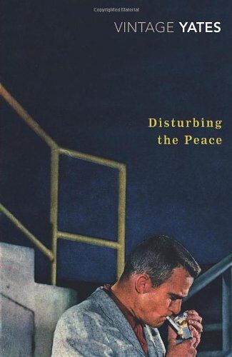 Richard Yates - Disturbing the Peace (Vintage Classics) - Preis vom 10.10.2026 11:48:34 h