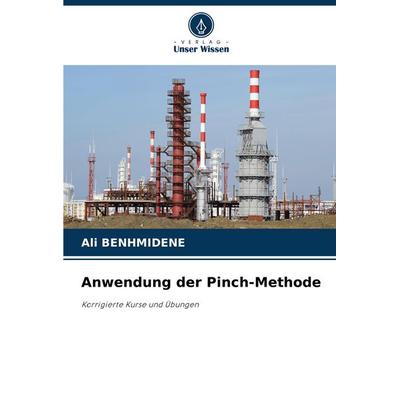 Anwendung der Pinch-Methode, Taschenbuch von Ali Benhmidene, Verlag Unser Wissen, 978-620-2-80354-0