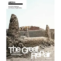 ARCH+ The Great Repair: Politics for a Society of Repair- A Reader, Fachbücher von Arch