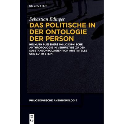 Das Politische in der Ontologie der Person, Gebundene Ausgabe von Sebastian Edinger, De Gruyter, 978-3-11-045832-9