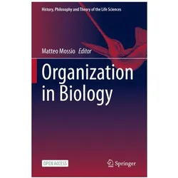 Organization in Biology, Fachbücher von Matteo Mossio