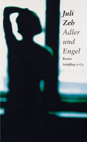 Juli Zeh - Adler und Engel - Preis vom 09.10.2026 07:28:09 h