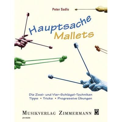 Hauptsache Mallets, Taschenbuch von Peter Sadlo, Zimmermann Musikverlag