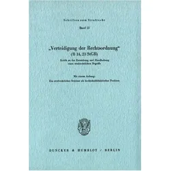 »Verteidigung der Rechtsordnung« (§§ 14, 23 StGB)., Fachbücher von Wolfgang Naucke