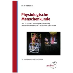 Physiologische Menschenkunde, Fachbücher von Rudolf Steiner, Peter Selg