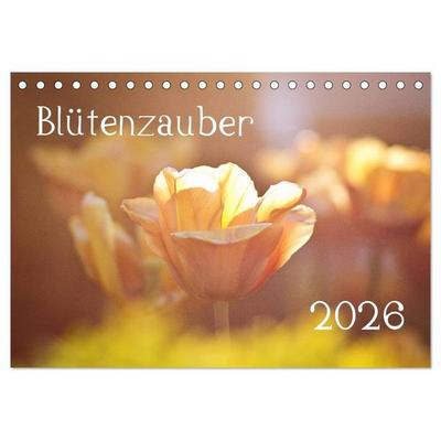 Blütenzauber 2026 (Tischkalender 2026 DIN A5 quer), CALVENDO Monatskalender