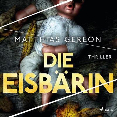 Die Eisbärin: Bergmann und Klein ermitteln – Der erste Fall - Matthias Gereon, Audio, 9788728580899