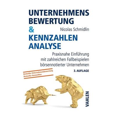 Unternehmensbewertung & Kennzahlenanalyse, Taschenbuch von Nicolas Schmidlin, Vahlen, Franz, 978-3-8006-6344-6