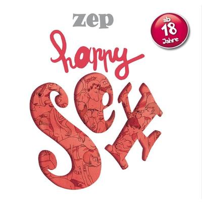 Happy Sex – Ab 18, Gebundene Ausgabe von Zep, Splitter-Verlag, 978-3-86869-901-2