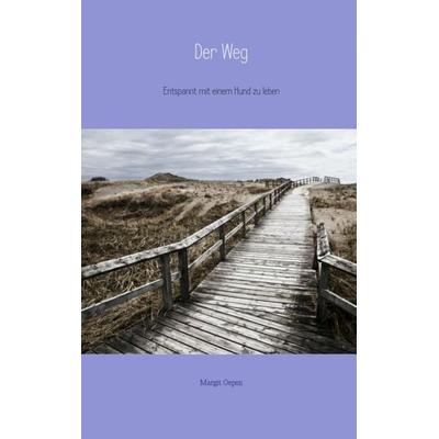 Der Weg, Taschenbuch von Margit Oepen, MBS, 978-94-6193-982-1