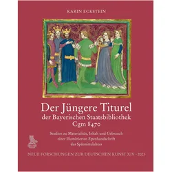 Der Jüngere Titurel der Bayerischen Staatsbibliothek, Cgm 8470, Sachbücher von Karin Eckstein