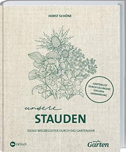 Horst Schöne - MDR Garten - Unsere Stauden: „Ideale Wegbegleiter durch das Gartenjahr“ - Preis vom 11.10.2026 15:43:13 h