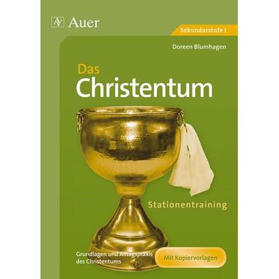 Stationentraining Das Christentum, Geheftet von Doreen Blumhagen, Auer Verlag in der AAP Lehrerwelt GmbH, 978-3-403-06937-9
