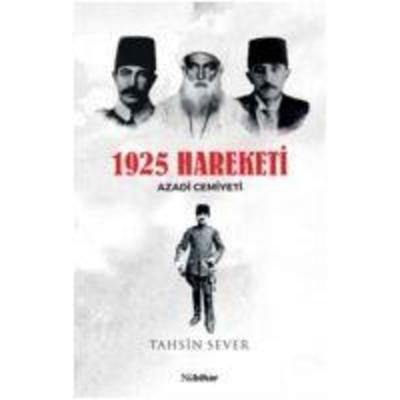1925 Hareketi - Azadi Cemiyeti, Taschenbuch von Tahsin Sever, Nubihar Yayinlari
