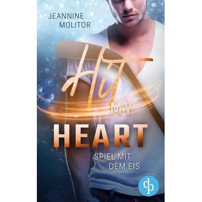 Hit my Heart, Taschenbuch von Jeannine Molitor, BoD - Books on Demand