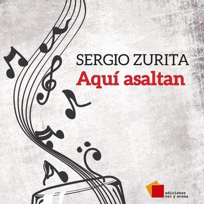 Aquí asaltan - Sergio Zurita, Audio, 9786078564736