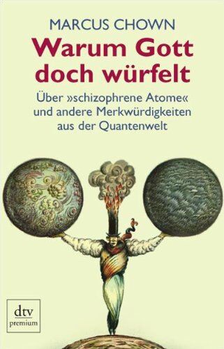 Marcus Chown - Warum Gott doch würfelt: Über »schizophrene Atome« und andere Merkwürdigkeiten aus der Quantenwelt - Preis vom 11.10.2026 15:43:13 h