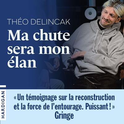 Ma chute sera mon élan - Théo Delincak, Audio, 9782374348155