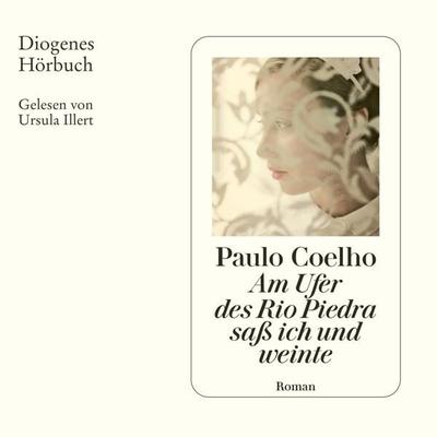 Am Ufer des Rio Piedra saß ich und weinte - Paulo Coelho, Audio, 9783257690781