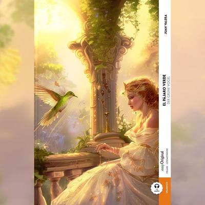 El pájaro verde / Der grüne Vogel (Buch + Audio-Online) - Frank-Lesemethode - Kommentierte zweisprachige Ausgabe Spanisch-Deutsch, Set von Juan