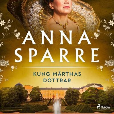 Kung Märthas döttrar - Anna Sparre, Audio, 9788726177503