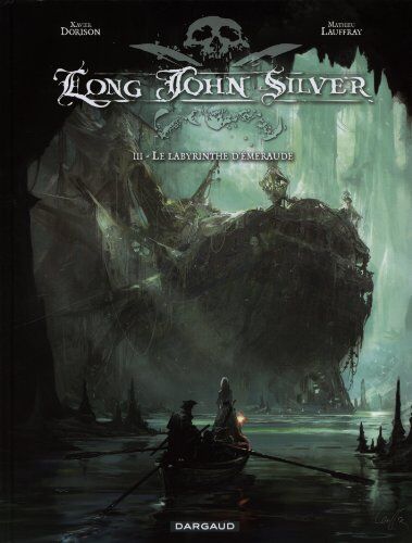 Dorison, Xavier;Lauffray, Mathieu - Long John Silver. Vol. 3. Le labyrinthe d'émeraude - Preis vom 09.10.2026 07:28:09 h