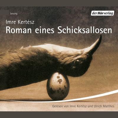 Roman eines Schicksallosen - Imre Kertész, Audio, 9783844507362