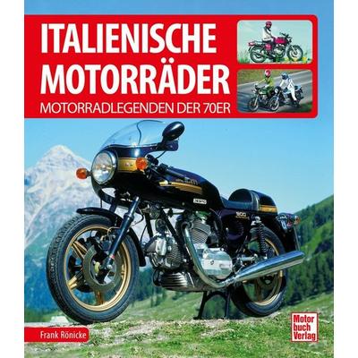 Italienische Motorräder, Gebundene Ausgabe von Frank Rönicke, Motorbuch Verlag, 978-3-613-04554-5