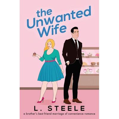The Unwanted Wife, Taschenbuch von L. Steele, L. Steele, 978-1-917127-16-5