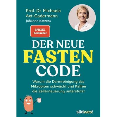 Der neue Fasten-Code, Taschenbuch von Michaela Axt-Gadermann,Johanna Katzera, Südwest Verlag, 978-3-517-10353-2