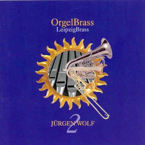Jürgen Wolf - Orgelbrass/Leipzigbrass - Preis vom 09.10.2026 07:28:09 h