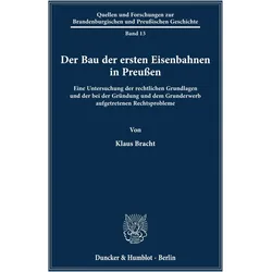 Der Bau der ersten Eisenbahn in Preussen, Sachbücher von Klaus Bracht