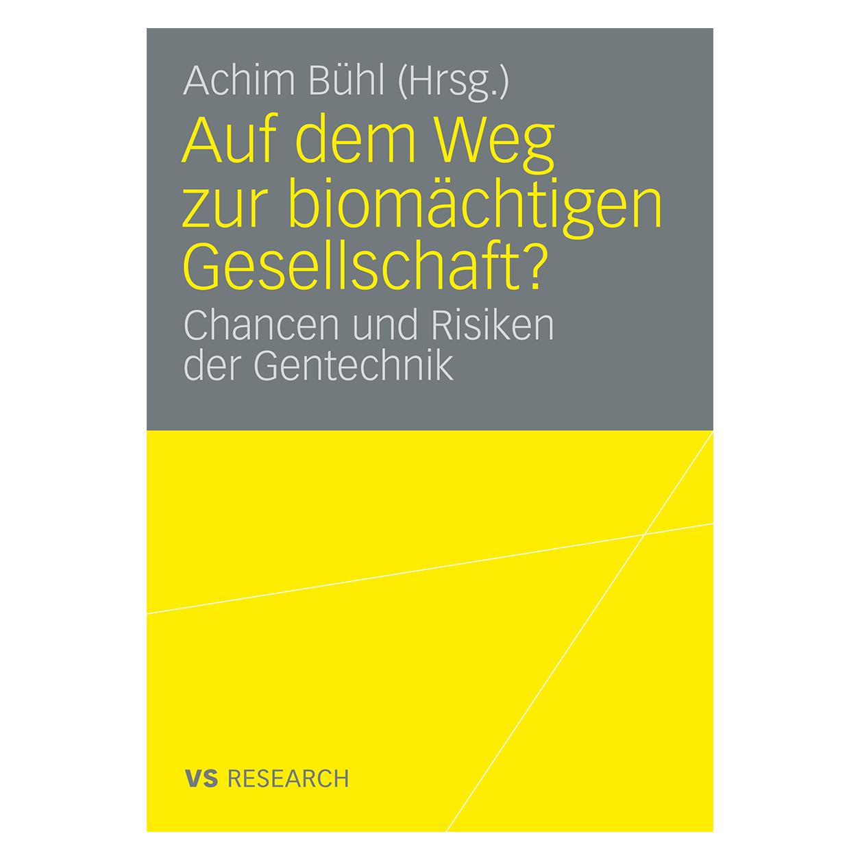 VS Auf dem Weg zur biomächtigen Gesellschaft? (Deutsch, Softcover, Achim Bühl) (55193885)