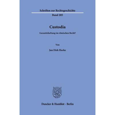 Custodia., Taschenbuch von Jan Dirk Harke, Duncker & Humblot, 978-3-428-18727-0