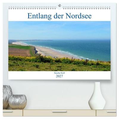Entlang der Nordseeküste (hochwertiger Premium Wandkalender 2027 DIN A2 quer), Kunstdruck in Hochglanz