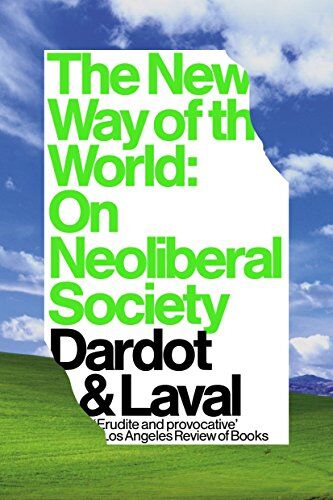 Pierre Dardot - The New Way of the World: On Neoliberal Society - Preis vom 11.10.2026 03:10:56 h