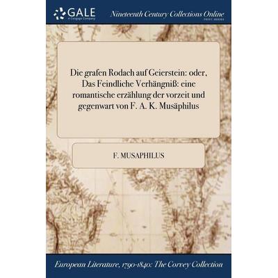 Die grafen Rodach auf Geierstein, Taschenbuch von F. Musaphilus, Creative Media Partners, LLC, 978-1-375-21998-3