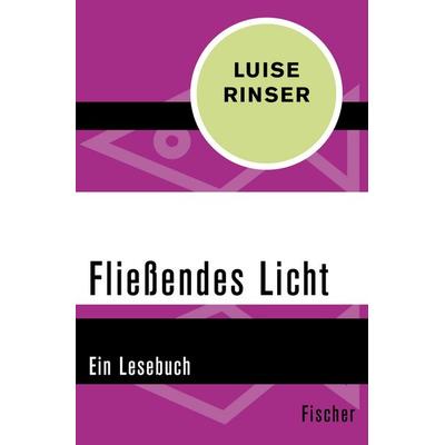 Fließendes Licht, Taschenbuch von Luise Rinser, Fischer Taschenbuch Verlag, 978-3-596-31226-9