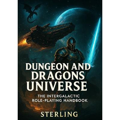 Dungeon and Dragons Universe – The Intergalactic Role-Playing Handbook, Taschenbuch von Viktor Sterling, Epubli, 978-3-565-00540-6
