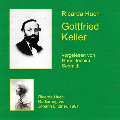Gottfried Keller - Ricarda Octavia Huch, Audio, 9789925664818